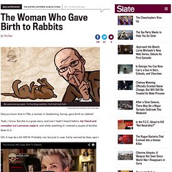 The Woman Who Gave Birth to Rabbits.