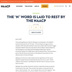 The “N” Word is Laid to Rest by the NAACP