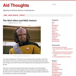 The Worf effect and NGO rhetoric « Aid Thoughts