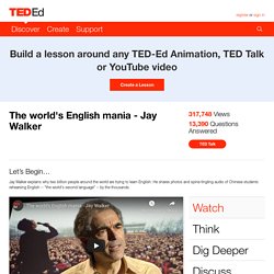 The world's English mania - Jay Walker