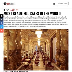 The World's 10 MOST BEAUTIFUL CAFÉS