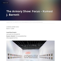 The Armory Show: Focus – Kumasi J. Barnett