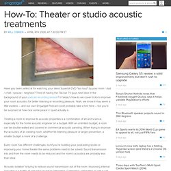 How-To: Theater or studio acoustic treatments