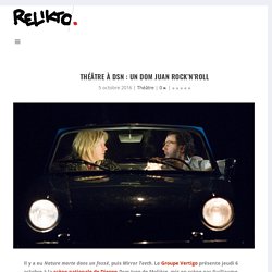 RELIKTO "Théâtre à DSN : un Dom Juan rock'n'roll"