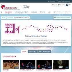 Théâtre National de Chaillot - Vidéos de danse