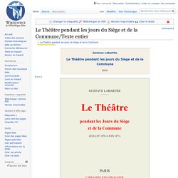 Le Théâtre pendant les jours du Siège et de la Commune/Texte entier
