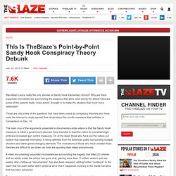 This Is TheBlaze’s Point-by-Point Sandy Hook Conspiracy Theory Debunk