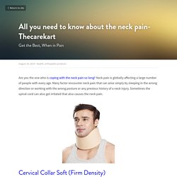 All you need to know about the neck pain- Thecarekart - Health orthopedic products