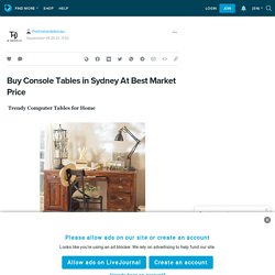 Buy Console Tables in Sydney At Best Market Price