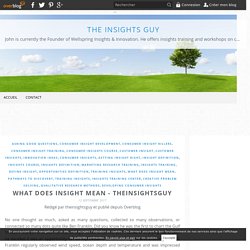 What Does Insight Mean - Theinsightsguy - The Insights Guy