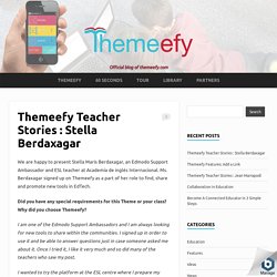 Teacher Stories : Stella Berdaxagar