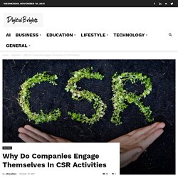 Why do companies engage themselves in CSR activities
