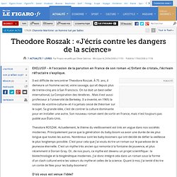 Livres : Theodore Roszak : «J'écris contre les dangers de la science»