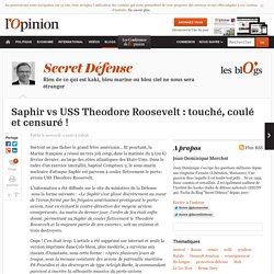 Saphir vs USS Theodore Roosevelt : touché, coulé et censuré !