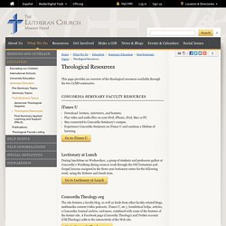 Theological Resources - The Lutheran Church—Missouri Synod