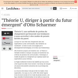 "Théorie U, diriger à partir du futur émergent" d'Otto Scharmer
