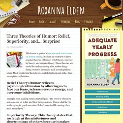 Three Theories of Humor: Relief, Superiority, and... Surprise! - Roxanna Elden