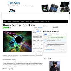 Theory of Everything : String Theory ~ Tech Guru