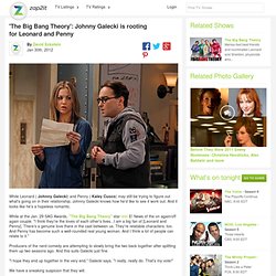 'The Big Bang Theory': Johnny Galecki is rooting for Leonard and Penny