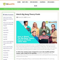 How To Watch The Big Bang Theory Season 12 Finale Online - 2021