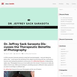 Dr. Jeffrey Sack Sarasota - Therapeutic Benefits of Photography
