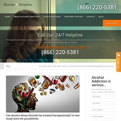 Can alcohol abuse disorder be treated therapeutically? A new study tests the possibilities - Florida Alcohol Addiction Helpline