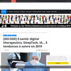 [DECODE] E-santé: digital therapeutics, SleepTech, IA… 5 tendances à suivre en 2019