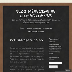 Art-Thérapie & Cancer « Association "Médecins de l'Imaginaire"