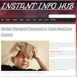Herbal Therapies Favoured in Child Head Lice Control ~ INSTANT INFO HUB