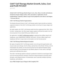 CAR T Cell Therapy Market Growth, Sales, Cost and Profit Till 2027 – Telegraph
