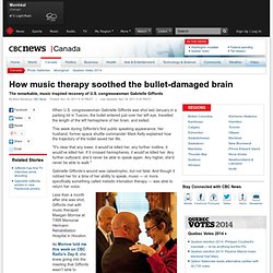 How music therapy soothed the bullet-damaged brain - Canada