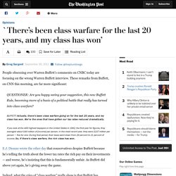 `There’s been class warfare for the last 20 years, and my class has won’