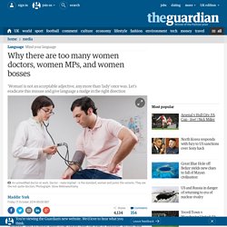 Why there are too many women doctors, women MPs, and women bosses