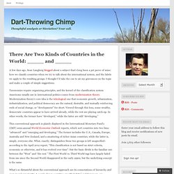 There Are Two Kinds of Countries in the World: _____ and _____ « Dart-Throwing Chimp