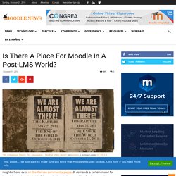 Is There A Place For Moodle In A Post-LMS World?