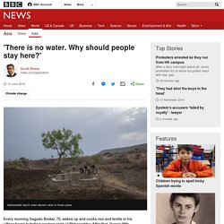 'There is no water. Why should people stay here?'