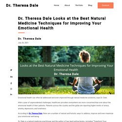 Dr. Theresa Dale Looks at the Best Natural Medicine Techniques for