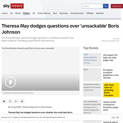 Theresa May dodges questions over 'unsackable' Boris Johnson