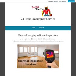 Thermal Imaging in Home Inspections – 24 Hour Emergency Service