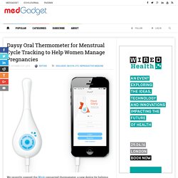 Daysy Oral Thermometer for Menstrual Cycle Tracking to Help Women Manage Pregnancies