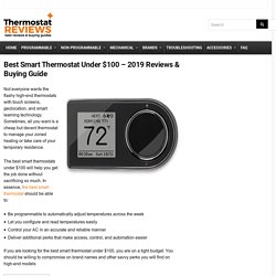 Best Smart Thermostat Under $100 - 2019 Reviews & Buying Guide
