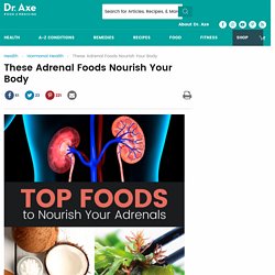 These Adrenal Foods Nourish Your Body