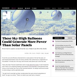 These Sky-High Balloons Could Generate More Power Than Solar Panels