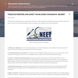 THESE SIX POINTERS CAN ASSIST YOU IN ACING THE EXAM OF JEE/NEET