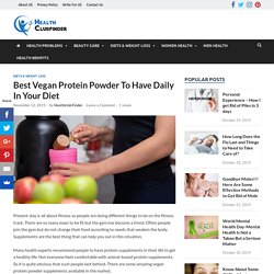Try These 7 Best Vegan Protein Powder