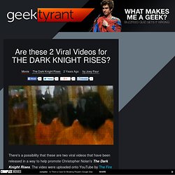 Are these 2 Viral Videos for THE DARK KNIGHT RISES?