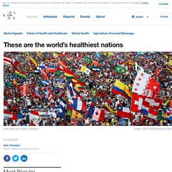These are the world’s healthiest nations