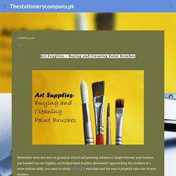 Art Supplies - Buying and Cleaning Paint Brushes