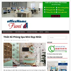 Thiết Kế Phòng Spa Mini Đẹp Nhất - DecoFuni