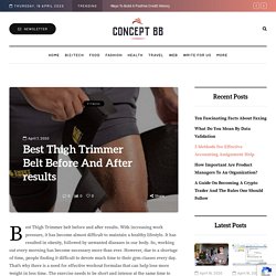 Best Thigh Trimmer Belt Before And After results